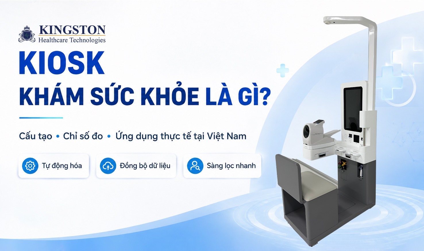 Kiosk khám sức khỏe là gì - thiết bị sàng lọc sức khỏe tự động tại Việt Nam